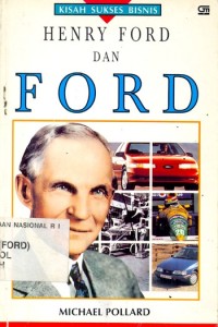 Kisah Sukses Bisnis: Henry Ford dan Ford