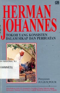 Herman Johanes: Tokoh yang Konsisten dalam Sikap dan Perbuatan