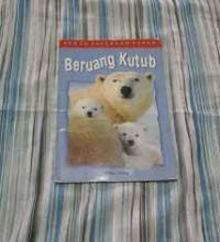 Hewan Terancam Punah: Beruang Kutub