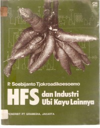 HFS dan Industri Ubi Kayu Lainnya