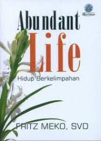 Abundant Life = Hidup Berkelimpahan