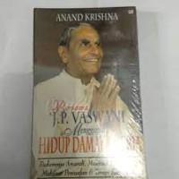 Bersama J.P. Vaswani Menggapai Hidup Damai dan Ceria