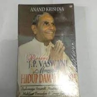 Bersama J.P. Vaswani Menggapai Hidup Damai dan Ceria