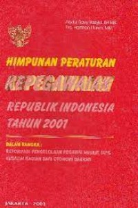 Himpunan Peraturan Kepegawaian Republik Indonesia th. 2001