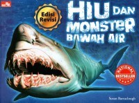 Hiu dan Monster Bawah Air : Makhluk Paling Menakutkan di Dunia