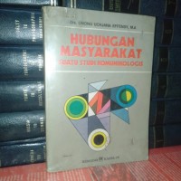 Hubungan Masyarakat: Suatu Studi Komunikologis