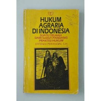 Hukum Agraria di Indonesia: Suatu Telaah dari Sudut Pandang Praktisi Hukum