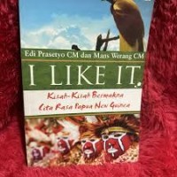 I Like It: Kisah-kisah Bermakna Cita Rasa Papua New Guinea
