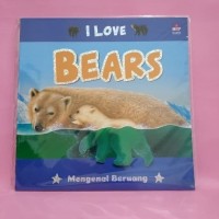 I Love Bears: Mengenal Beruang