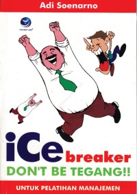 Ice Breaker [Jilid 2]: Don't Be Tegang!!