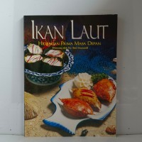 Ikan Laut Hidangan Prima Masa Depan