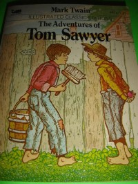 Illustrated Classics Editions: the Adventures of Tom Sawyer