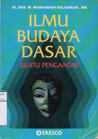 Ilmu Budaya Dasar: Suatu Pengantar