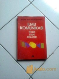 Ilmu Komunikasi: Teori dan Praktek