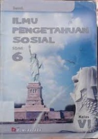 Ilmu Pengetahuan Sosial [6] : Untuk SD/MI Kelas VI