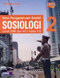 Ilmu Pengetahuan Sosial Sosiologi [2]: untuk SMP dan MTs Kls. VIII