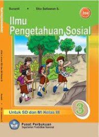 Ilmu Pengetahuan Sosial [3] : Untuk SD dan MI Kelas III
