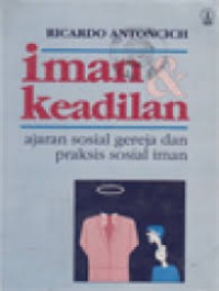 Iman dan Keadilan: Ajaran Sosial Gereja dan Praktis Iman