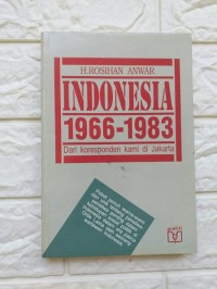 Indonesia 1966-1983: Dari Koresponden Kami di Jakarta