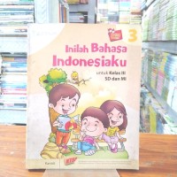 Inilah Bahasa Indonesiaku [3] : Untuk Kelas III SD dan MI