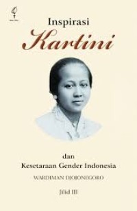 Inspirasi Kartini dan Kesetaraan Gender Indoensia