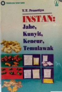 Teknologi Tepat Guna: Instan: Jahe, Kunyit, Kencur, Temulawak