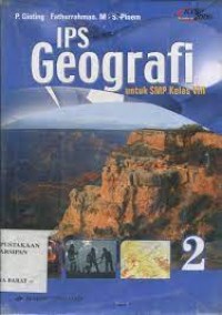 IPS Geografi [Jilid 2]: untuk SMP Kls. VIII [KTSP Standar Isi 2006]