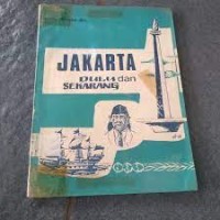 Jakarta Dulu dan Sekarang : Untuk Kelas III SD
