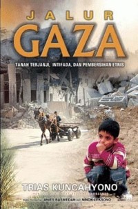 Jalur Gaza: Tanah Terjanji, Intifada dan Pembersihan Etnis