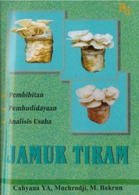 Jamur Tiram: Pembibitan, Pembudidayaan, & Analisis Usaha