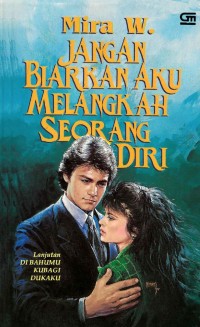 Jangan Biarkan Aku Melangkah Seorang Diri [Buku Ketiga