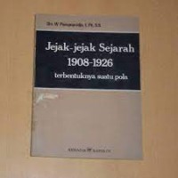 Jejak-jejak Sejarah 1908 - 1926: Terbentuknya Suatu Pola