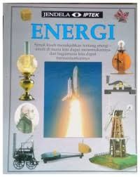 Jendela Mata IPTEK: Energi
