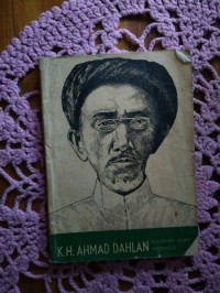 K. H. Ahmad Dahlan: Reformer Islam Indonesia