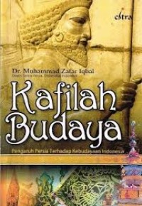 Kafilah Budaya: Pengaruh Persia terhadap Kebudayaan Indonesia