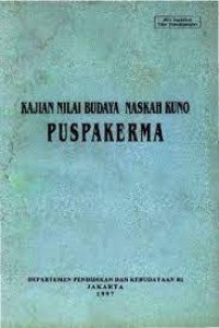 Kajian Nilai Budaya Naskah Kuno Puspakerma