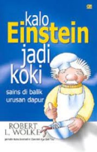 Kalo Einstein Jadi Koki : Sains di Balik Urusan Dapur