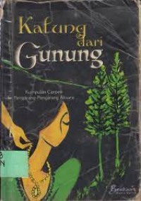 Kalung dari Gunung: Kumpulan Cerpen Pengarang-pengarang Aksara