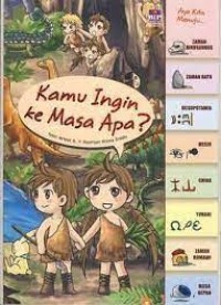 Kamu Ingin ke Masa Apa?