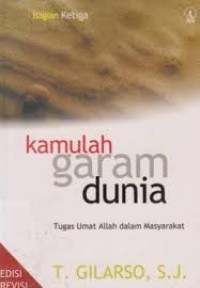 Kamulah Garam Dunia: Tugas Umat Allah dalam Masyarakat [Buku ke-3]