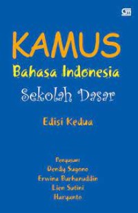 Kamus Bahasa Indonesia Sekolah Dasar (Edisi Kedua)