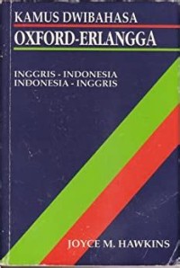 Kamus Dwi Bahasa Oxford - Erlangga : Inggris - Indonesia, Indonesia - Inggris