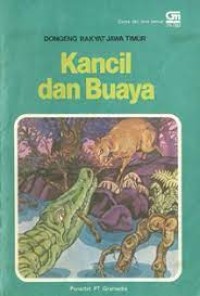 Kancil dan Buaya : Dongeng Rakyat Jawa Timur