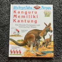 Kanguru Memiliki Kantung : Dan Banyak Pertanyaan Lain Tentang Bayi Hewan