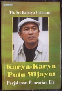 Karya-karya Putu Wijaya: Perjalanan Pencarian Diri