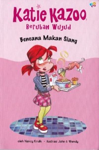 Katie Kazoo Berubah Wujud : Bencana Makan Siang