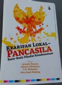 Kearifan Lokal Pancasila : Butir-butir Filsafat Keindonesiaan