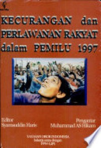 Kecurangan dan Perlawanan Rakyat dalam Pemilu th. 1997