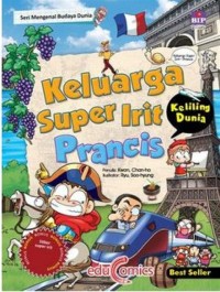 Seri Mengenal Budaya Dunia: Keluarga Super Irit Keliling Dunia=Prancis