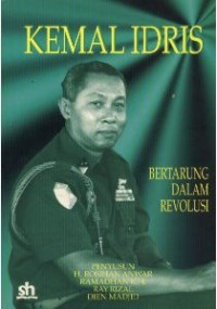 Kemal Idris: Bertarung Dalam Revolusi